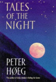 Tales Of The Night - Peter Høeg