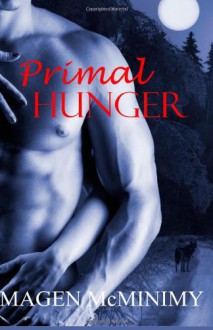 Primal Hunger - Magen McMinimy