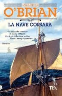 La nave corsara - Patrick O'Brian