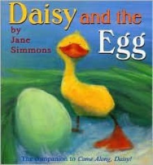 Daisy and the Egg - Jane Simmons