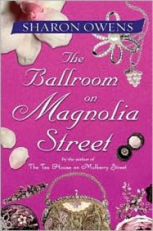 The Ballroom on Magnolia Street - Sharon Owens