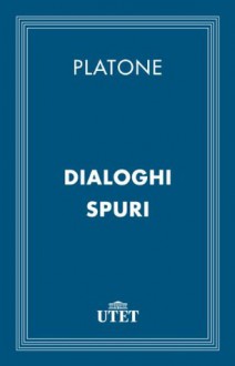 Dialoghi spuri - Plato