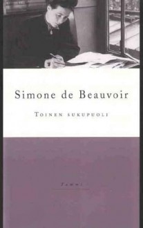 Toinen sukupuoli - Simone de Beauvoir, Annikki Suni