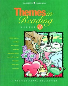 Themes in Reading Volume 3: A Multicultural Collection - Marilyn Cunnungham, Pat Mora, Gwendolyn Brooks, Dave Barry, Julius Lester, Jesse Stuart, Marie Lee, Luther Standing Bear, Sarah Delaney, Esmeralda Santiago