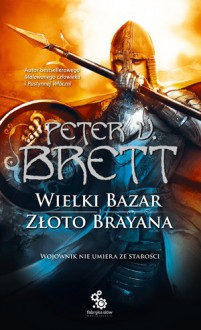 Wielki bazar. Złoto Brayana - Peter V. Brett