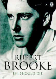 If I Should Die (Phoenix 60p Paperbacks) - Rupert Brooke