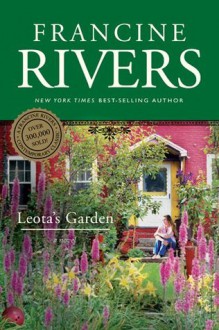 Leota's Garden - Francine Rivers