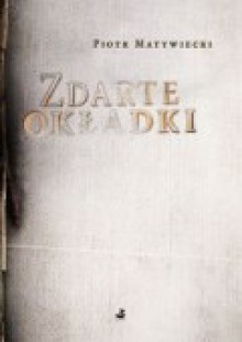 zdarte okładki - Piotr Matywiecki