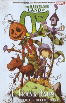 Oz: The Marvelous Land of Oz - L. Frank Baum, Eric Shanower, Skottie Young