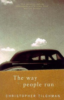 The Way People Run - Christopher Tilghman