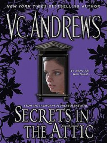 Secrets in the Attic - V.C. Andrews