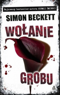 Wołanie grobu - Simon Beckett, Maciej Nowak-Kreyer