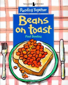 Beans On Toast - Paul Dowling