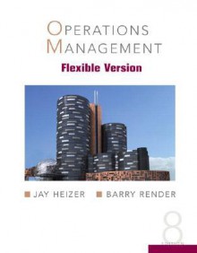 Operations Management Flex Version With Lecture Guide And Student Cd With Cdrom And Other - Jay H. Heizer, Barry Render