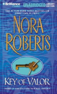 Key of Valor (Key trilogy #3) - Nora Roberts