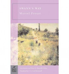 Swann's Way (Remembrance of Things Past, #1) - Marcel Proust, C.K. Scott Moncrieff, Elizabeth Dalton