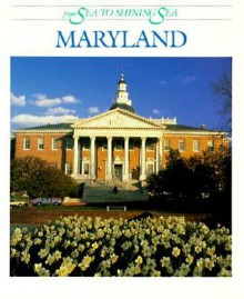 Maryland - Dennis Brindell Fradin, George H. Callcott, Robert L. Hillerich