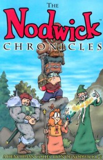 Nodwick Chronicles: Volume 1: A Henchman Collection of Nodwick 1-6 - Aaron Williams