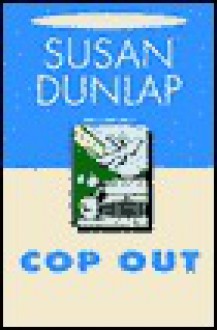 Cop Out (Jill Smith, #10) - Susan Dunlap