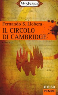 Il Circolo di Cambridge - Fernando S. Llobera, Leopoldo Carra, Leo Liberti