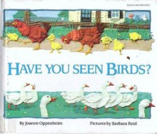 Have You Seen Birds? - Joanne F. Oppenheim, Barbara Reid