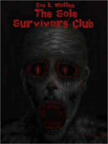 The Sole Survivors' Club - Zoe E. Whitten