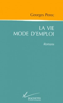 La vie mode d'emploi - Georges Perec