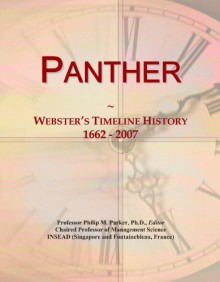 Panther: Webster's Timeline History, 1662 2007 - Icon Group International