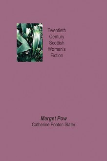 Marget POW - Catherine Ponton Slater, Jan Pilditch, Anne McManus Scriven