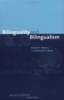 Bilinguality and Bilingualism - Michel Blanc,Michel H.A. Blanc