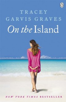 On the Island - Tracey Garvis-Graves