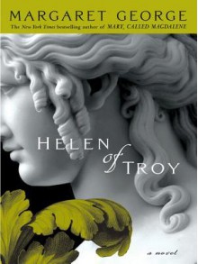 Helen of Troy - Margaret George