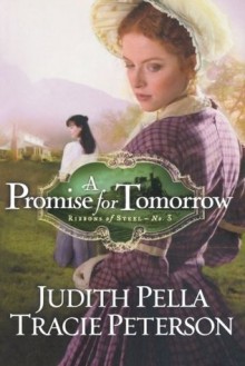 Promise for Tomorrow, A - Judith Pella, Tracie Peterson