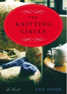 The Knitting Circle - Ann Hood