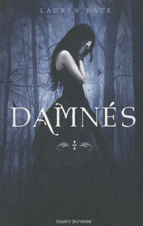 Damnés (Damnés, #1) - Lauren Kate, Elisabeth Luc