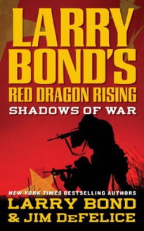 Shadows of War - Jim DeFelice, Larry Bond