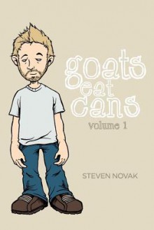 Goats Eat Cans Volume 1 - Steven Novak