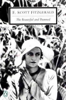 The Beautiful and Damned - F. Scott Fitzgerald