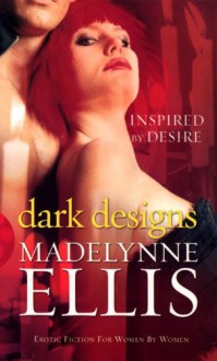 Dark Designs - Madelynne Ellis