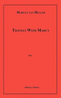 Travels With Marcy - Marcus Van Heller