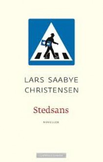 Stedsans - Lars Saabye Christensen
