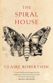 The Spiral House - Claire Robertson