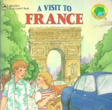 A Visit To France (Friends everywhere) - Kirsten Hall