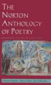 The Norton Anthology of Poetry - Margaret W. Ferguson, Jon Stallworthy, Mary Jo Salter