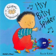 Sign and Sing Along: Itsy Bitsy Spider - Annie Kubler