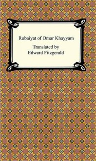 Rubaiyat Of Omar Khayyam - Omar Khayyám