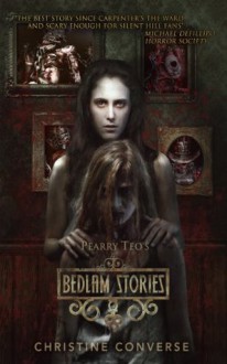 Bedlam Stories - Christine Converse, Pearry Teo, Aurelio Voltaire