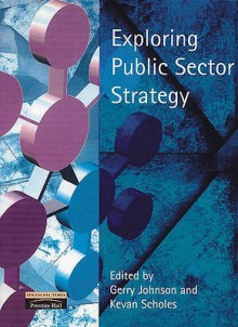 Exploring Public Sector Strategy - Gerry Johnson