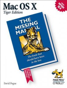 Mac OS X: The Missing Manual - David Pogue