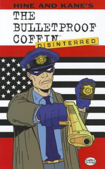 The Bulletproof Coffin: Disinterred - David Hine, Shaky Kane